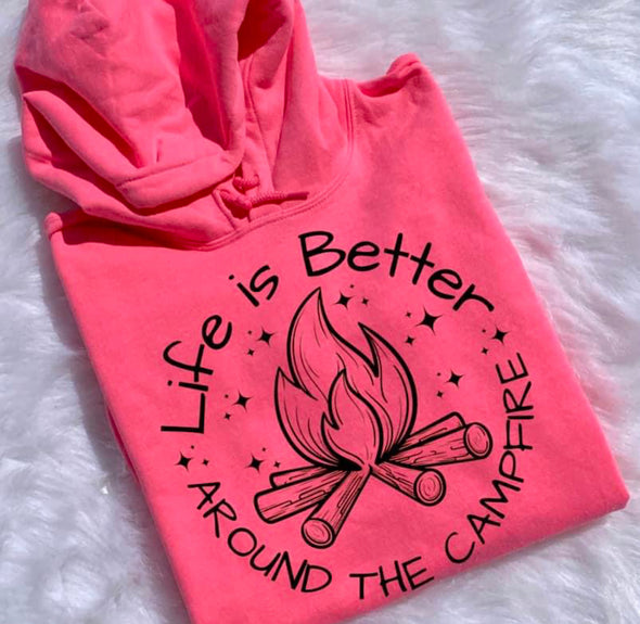 Life is Better Around the Campfire Hoodie